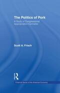 Frisch |  The Politics of Pork | Buch |  Sack Fachmedien