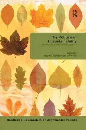 Bluhdorn / Welsh |  The Politics of Unsustainability | Buch |  Sack Fachmedien