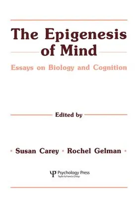 Carey / Gelman | The Epigenesis of Mind | Buch | 978-1-138-88273-7 | sack.de