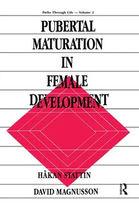 Stattin / Magnusson |  Pubertal Maturation in Female Development | Buch |  Sack Fachmedien
