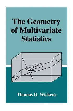 Wickens | The Geometry of Multivariate Statistics | Buch | 978-1-138-88282-9 | sack.de
