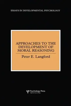 Langford | Approaches to the Development of Moral Reasoning | Buch | 978-1-138-88298-0 | sack.de