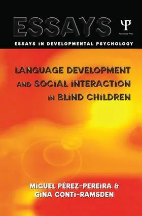 Perez-Pereira / Conti-Ramsden |  Language Development and Social Interaction in Blind Children | Buch |  Sack Fachmedien