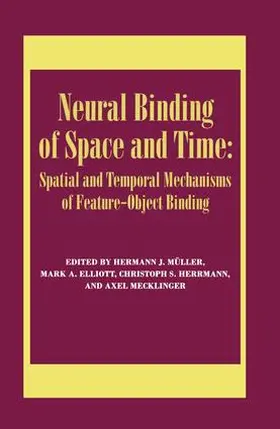 Elliott / Hermann / Mecklinger |  Neural Binding of Space and Time | Buch |  Sack Fachmedien