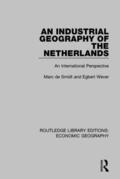 Wever / Smidt |  An Industrial Geography of the Netherlands | Buch |  Sack Fachmedien