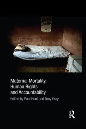 Hunt / Gray | Maternal Mortality, Human Rights and Accountability | Buch | 978-1-138-88480-9 | www.sack.de