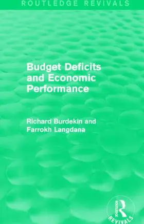 Burdekin / Langdana | Budget Deficits and Economic Performance (Routledge Revivals) | Buch | 978-1-138-88490-8 | www.sack.de