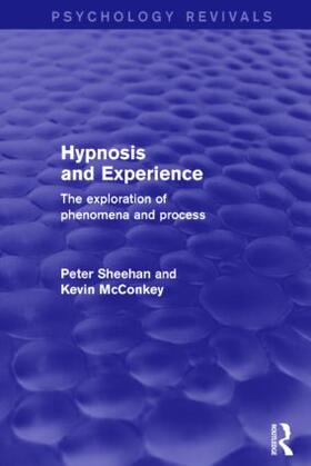 Sheehan / McConkey | Hypnosis and Experience (Psychology Revivals) | Buch | 978-1-138-88491-5 | sack.de