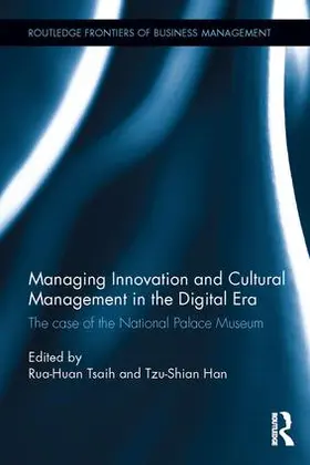 Tsaih / Han | Managing Innovation and Cultural Management in the Digital Era | Buch | 978-1-138-88514-1 | sack.de