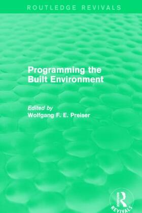 Preiser | Programming the Built Environment | Buch | 978-1-138-88546-2 | sack.de
