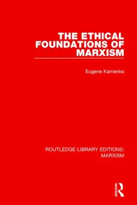 Kamenka |  The Ethical Foundations of Marxism | Buch |  Sack Fachmedien
