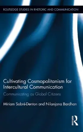Sobré-Denton / Sobre-Denton / Bardhan |  Cultivating Cosmopolitanism for Intercultural Communication | Buch |  Sack Fachmedien