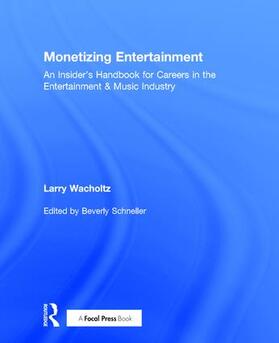 Wacholtz | Monetizing Entertainment | Buch | 978-1-138-88604-9 | sack.de