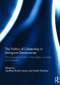 Levey / Shachar |  The Politics of Citizenship in Immigrant Democracies | Buch |  Sack Fachmedien