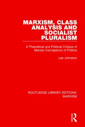 Johnston |  Marxism, Class Analysis and Socialist Pluralism | Buch |  Sack Fachmedien
