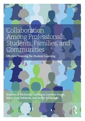 Richards / Lawless Frank / Sableski | Collaboration Among Professionals, Students, Families, and Communities | Buch | 978-1-138-88650-6 | www.sack.de