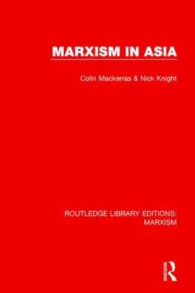 Mackerras / Knight |  Marxism in Asia (RLE Marxism) | Buch |  Sack Fachmedien