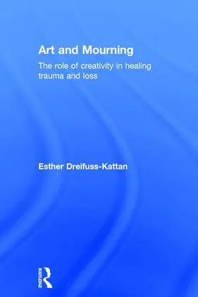 Dreifuss-Kattan |  Art and Mourning | Buch |  Sack Fachmedien