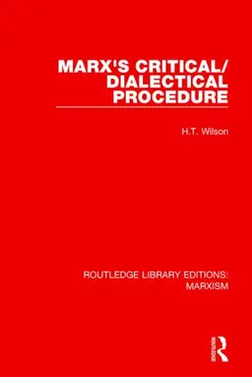 Wilson |  Marx's Critical/Dialectical Procedure | Buch |  Sack Fachmedien