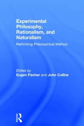 Fischer / Collins |  Experimental Philosophy, Rationalism, and Naturalism | Buch |  Sack Fachmedien