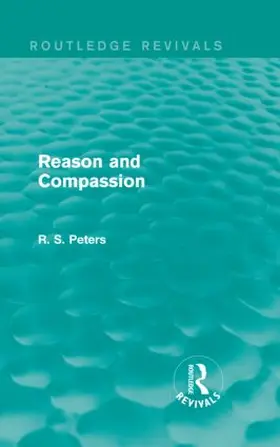 Peters |  Reason and Compassion | Buch |  Sack Fachmedien