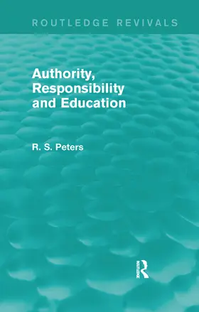 Peters |  Authority, Responsibility and Education (REV) RPD | Buch |  Sack Fachmedien