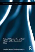 Borchert / Lessenich |  Claus Offe and the Critical Theory of the Capitalist State | Buch |  Sack Fachmedien