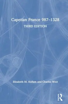 Hallam / West | Capetian France 987-1328 | Buch | 978-1-138-88767-1 | www.sack.de