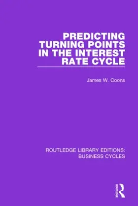 Coons |  Predicting Turning Points in the Interest Rate Cycle | Buch |  Sack Fachmedien