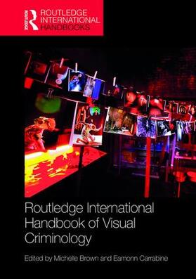 Brown / Carrabine |  Routledge International Handbook of Visual Criminology | Buch |  Sack Fachmedien