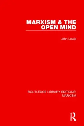 Lewis |  Marxism and the Open Mind | Buch |  Sack Fachmedien