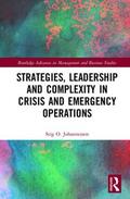 Johannessen |  Strategies, Leadership and Complexity in Crisis and Emergency Operations | Buch |  Sack Fachmedien