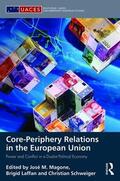 Magone / Laffan / Schweiger |  Core-Periphery Relations in the European Union | Buch |  Sack Fachmedien
