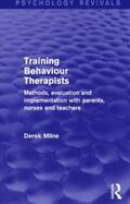 Milne |  Training Behaviour Therapists (Psychology Revivals) | Buch |  Sack Fachmedien