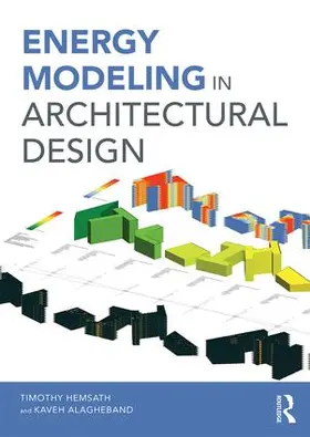 Hemsath / Alagheh Bandhosseini |  Energy Modeling in Architectural Design | Buch |  Sack Fachmedien