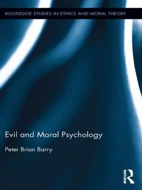 Barry |  Evil and Moral Psychology | Buch |  Sack Fachmedien