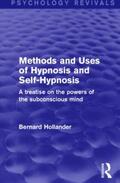 Hollander |  Methods and Uses of Hypnosis and Self-Hypnosis (Psychology Revivals) | Buch |  Sack Fachmedien