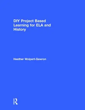 Wolpert-Gawron |  DIY Project Based Learning for ELA and History | Buch |  Sack Fachmedien