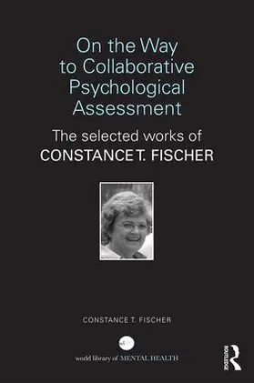 Fischer | On the Way to Collaborative Psychological Assessment | Buch | 978-1-138-89208-8 | sack.de