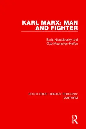 Nicolaievsky / Maenchen-Helfen |  Karl Marx: Man and Fighter | Buch |  Sack Fachmedien