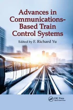 Yu | Advances in Communications-Based Train Control Systems | Buch | 978-1-138-89450-1 | www.sack.de