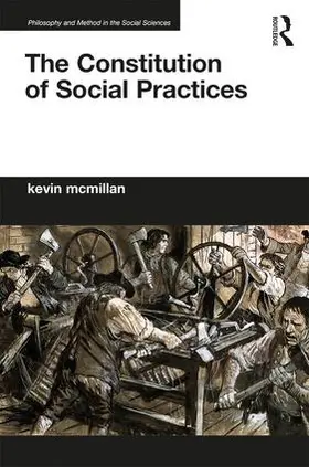 McMillan |  The Constitution of Social Practices | Buch |  Sack Fachmedien