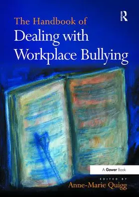 Quigg | The Handbook of Dealing with Workplace Bullying | Buch | 978-1-138-89505-8 | sack.de