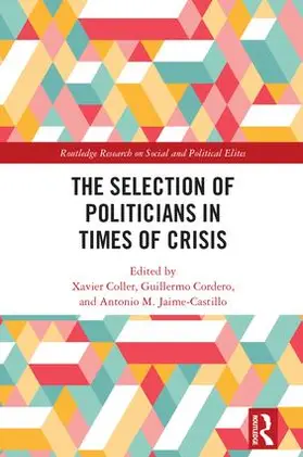 Coller / Cordero / Jaime-Castillo |  The Selection of Politicians in Times of Crisis | Buch |  Sack Fachmedien