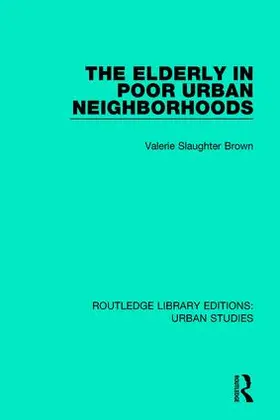 Brown |  The Elderly in Poor Urban Neighborhoods | Buch |  Sack Fachmedien