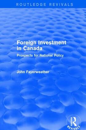 Fayerweather |  Foreign Investment in Canada | Buch |  Sack Fachmedien