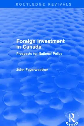 Fayerweather |  Foreign Investment in Canada | Buch |  Sack Fachmedien