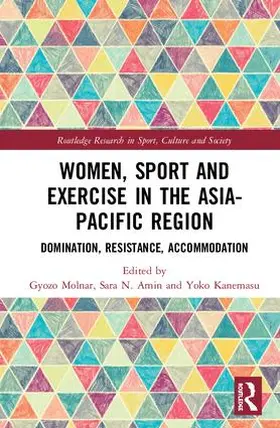 Molnar / Amin / Kanemasu |  Women, Sport and Exercise in the Asia-Pacific Region | Buch |  Sack Fachmedien