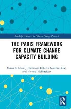 Khan / Roberts / Huq | The Paris Framework for Climate Change Capacity Building | Buch | 978-1-138-89664-2 | sack.de