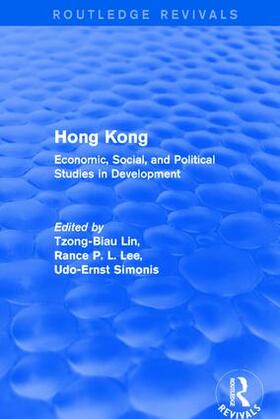 Lin / Lee / Simonis |  Hong Kong: Economic, Social, and Political Studies in Development, with a Comprehensive Bibliography | Buch |  Sack Fachmedien